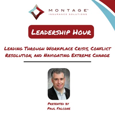 Leading Through Workplace Crisis, Conflict Resolution, and Extreme Change